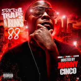 Strictly 4 The Traps N Trunks 88 (Hosted By Johnny Cinco)